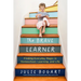 The Brave Learner: Finding Everyday Magic in Homeschool, Learning, and Life