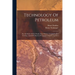 Technology Of Petroleum: The Oil Fields Of The World, Their History, Geography And Geology, Annual Production, Prospection And Development