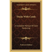 Tricks with Cards: A Complete Manual of Card Conjuring