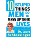 Ten Stupid Things Men Do to Mess Up Their Lives
