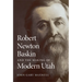 Robert Newton Baskin and the Making of Modern Utah