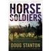 Horse Soldiers: The Extraordinary Story of a Band of Us Soldiers Who Rode to Victory in Afghanistan