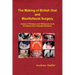 The Making of British Oral and Maxillofacial Surgery: Voices of Pioneers and Witnesses to its Evolution from Hospital Dentistry