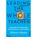 Leading the Whole Teacher: Strategies for Supporting the Educators in Your School