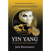 Yin Yang: The Elusive Symbol That Explains the World