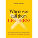 Why Do We Call Them Leaders?: The disgraceful collapse of America's leadership standards. No integrity. No honor. No shame.