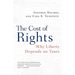 The Cost of Rights: Why Liberty Depends on Taxes