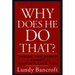 Why Does He Do That?: Inside the Minds of Angry and Controlling Men