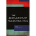 The Aesthetics of Necropolitics