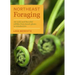 Northeast Foraging: 120 Wild and Flavorful Edibles from Beach Plums to Wineberries