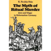 The Myth of Ritual Murder: Jews and Magic in Reformation Germany
