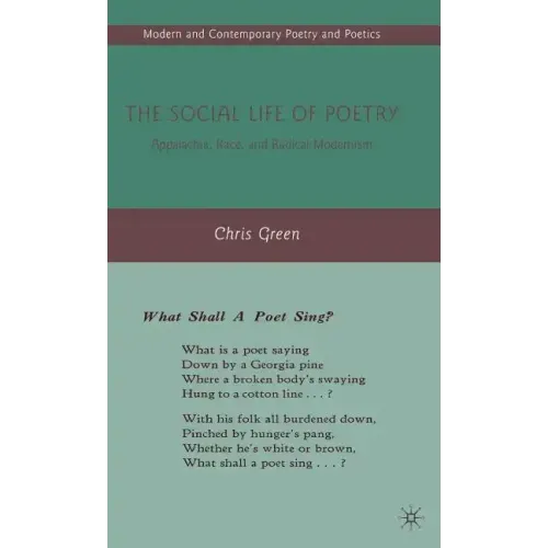 The Social Life of Poetry: Appalachia, Race, and Radical Modernism