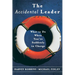 The Accidental Leader: What to Do When You're Suddenly in Charge