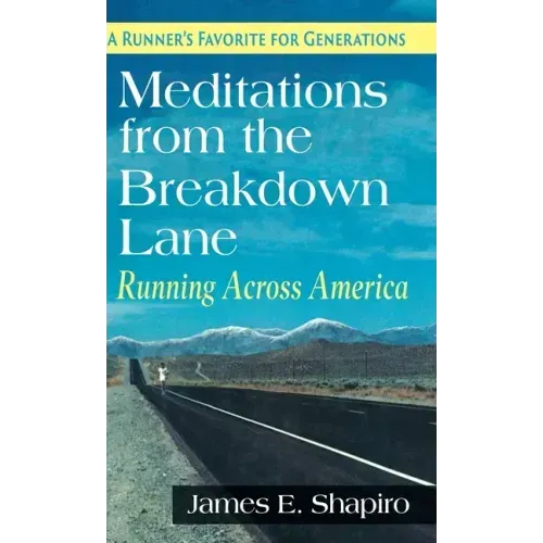 Meditations from the Breakdown Lane: Running Across America