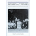 Significant Others: Interpersonal and Professional Commitments in Anthropology