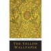 The Yellow Wallpaper