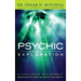 Psychic Exploration: A Challenge for Science, Understanding the Nature and Power of Consciousness