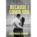 Because I Loved You: Surviving The Unthinkable