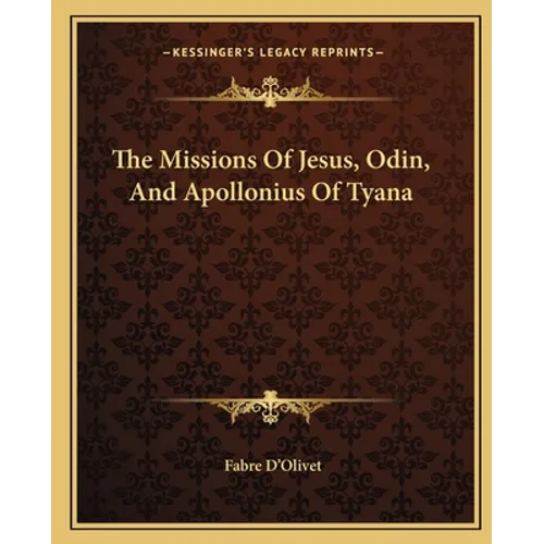 The Missions Of Jesus, Odin, And Apollonius Of Tyana