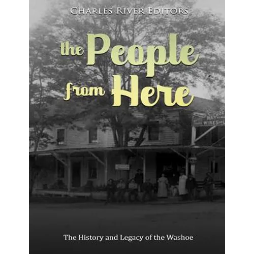 The People from Here: The History and Legacy of the Washoe