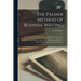 The Palmer Method of Business Writing: a Series of Self-teaching Lessons in Rapid, Plain, Unshaded, Coarse-pen, Muscular Movement Writing for Use in A