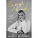 Enough Already: Learning to Love the Way I Am Today