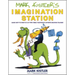 Mark Kistler's Imagination Station: Learn How to Draw in 3-D with Public Television's Favorite Drawing Teacher