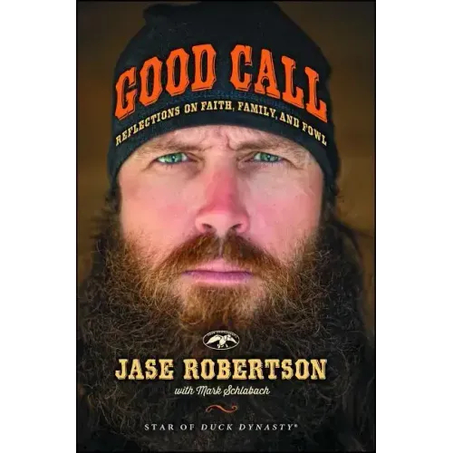 Good Call: Reflections on Faith, Family, and Fowl