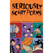 Seriously Scary Poems