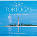 Dry Tortugas: Stronghold of Nature