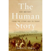 The Human Story: Our History, from the Stone Age to Today