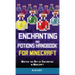 Enchanting and Potions Handbook for Minecraft: Master the Art of Enchanting in Minecraft (Unofficial)