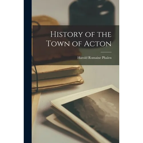 History of the Town of Acton