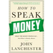 How to Speak Money: What the Money People Say-And What It Really Means
