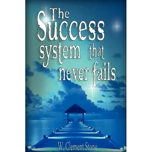 The Success System That Never Fails