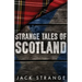 Strange Tales of Scotland