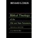 Biblical Theology of Old Test and New Test: Theological Reflection on the Christian Bible