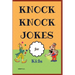 Knock Knock Jokes for Kids: Who's There?;funny Jokes; Highlight of Knock Knock Ever