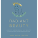 Radiant Beauty: Ancient Greek Health and Beauty Wisdom for the Modern Seeker