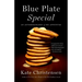 Blue Plate Special: An Autobiography of My Appetites