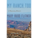 My Ranch, Too: A Wyoming Memoir