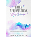 Daily Affirmations For Women: 365 Days of Positive, Empowering & Inspirational Affirmations To Support Growth & Recovery.