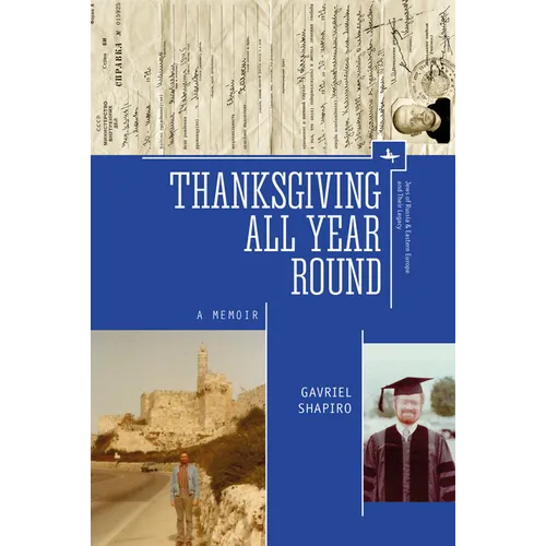 Thanksgiving All Year Round: A Memoir