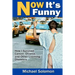 Now It's Funny: How I Survived Cancer, Divorce and Other Looming Disasters