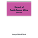 Records of South-Eastern Africa: collected in various libraries and archive departments in Europe (Volume VIII)
