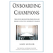 Onboarding Champions: The Seven Recruiting Principles of Highly Effective Nonprofit Boards