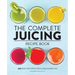 The Complete Juicing Recipe Book: 360 Easy Recipes for a Healthier Life