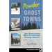 Powder Ghost Towns: Epic Backcountry Runs in Colorado's Lost Ski Resorts