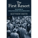 The First Resort: The History of Social Psychiatry in the United States