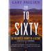 Zero to Sixty: The Motorcycle Journey of a Lifetime